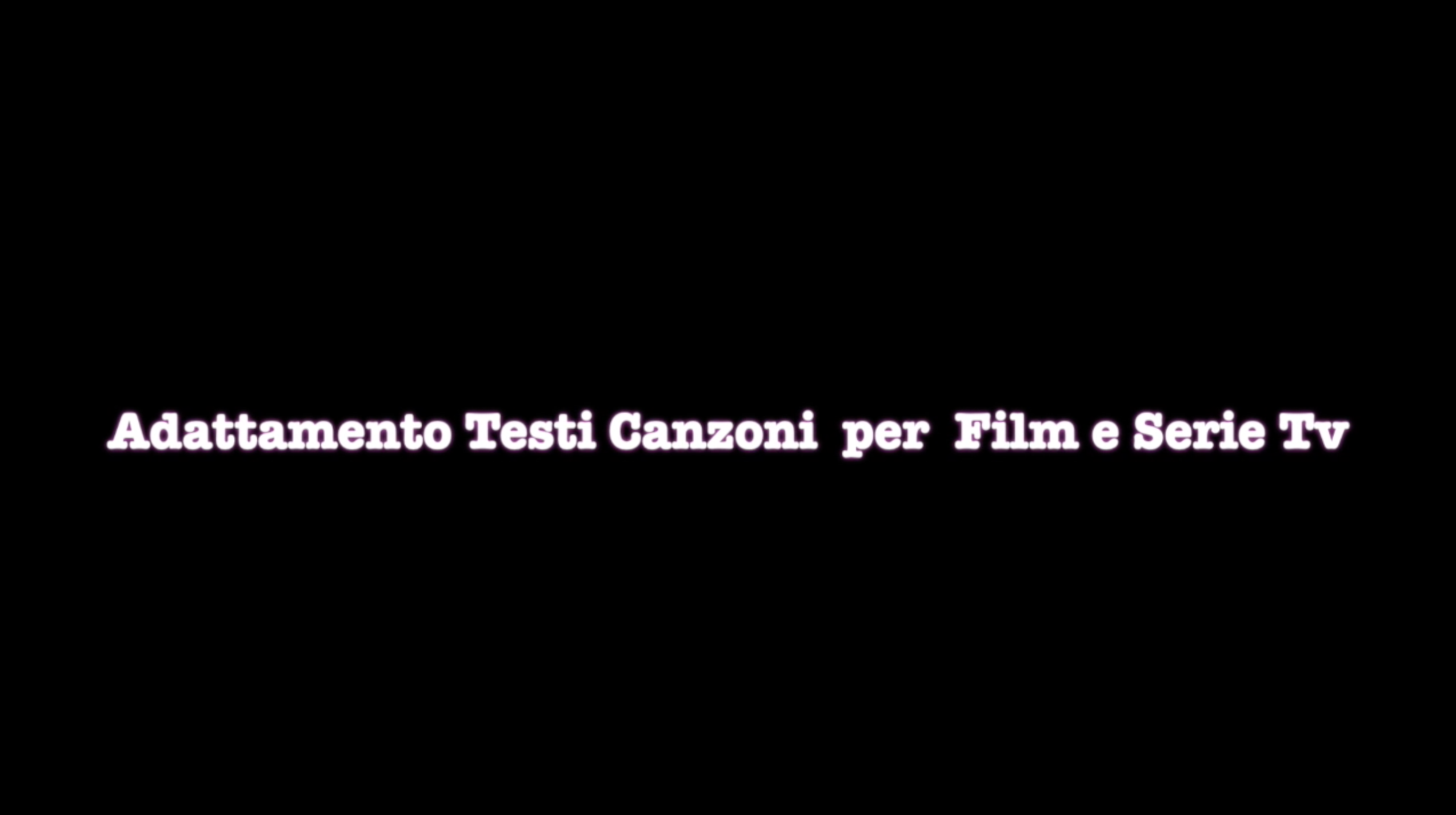 ADATTAMENTO CANZONI - (Trailer Locandine)